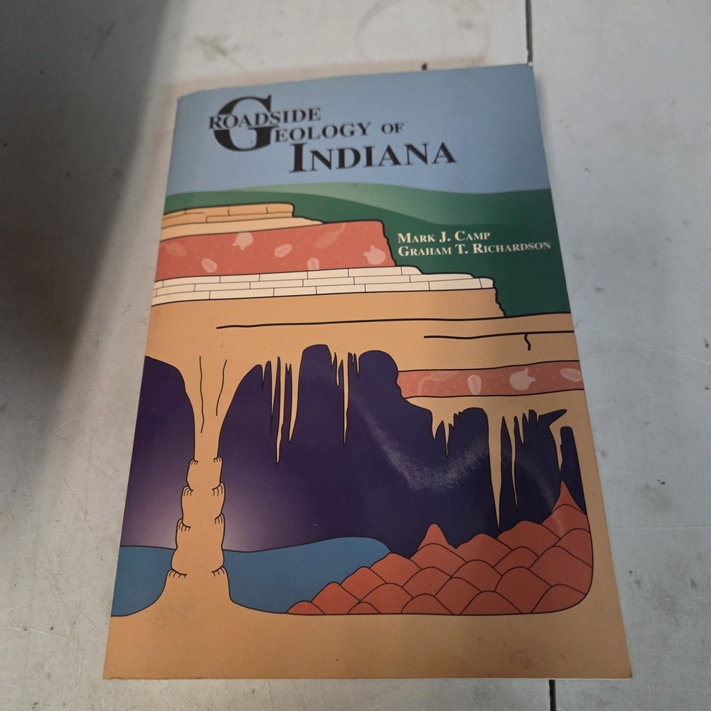 Roadside Geology of Indiana Hardcover Mark J Camp Graham T Richardson 1999 ISBN